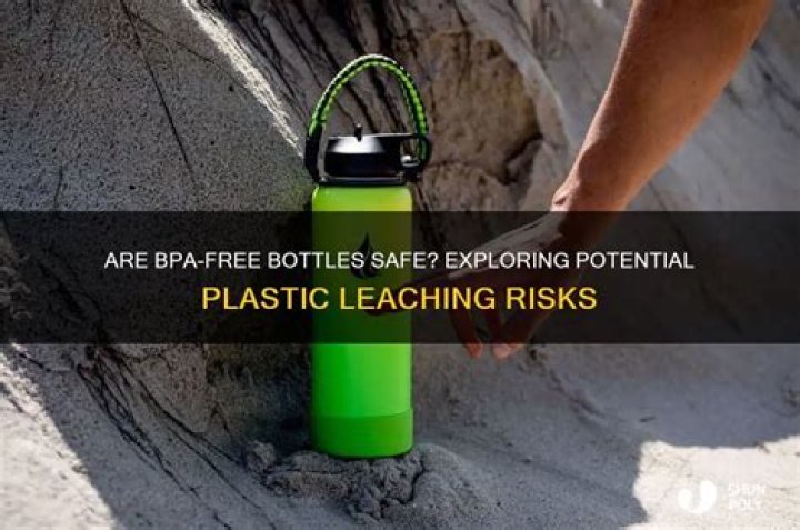 Are BPA-free bottles safe?