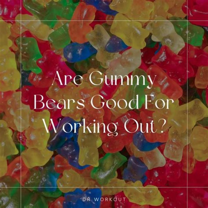 Are gummy bears good after a workout?