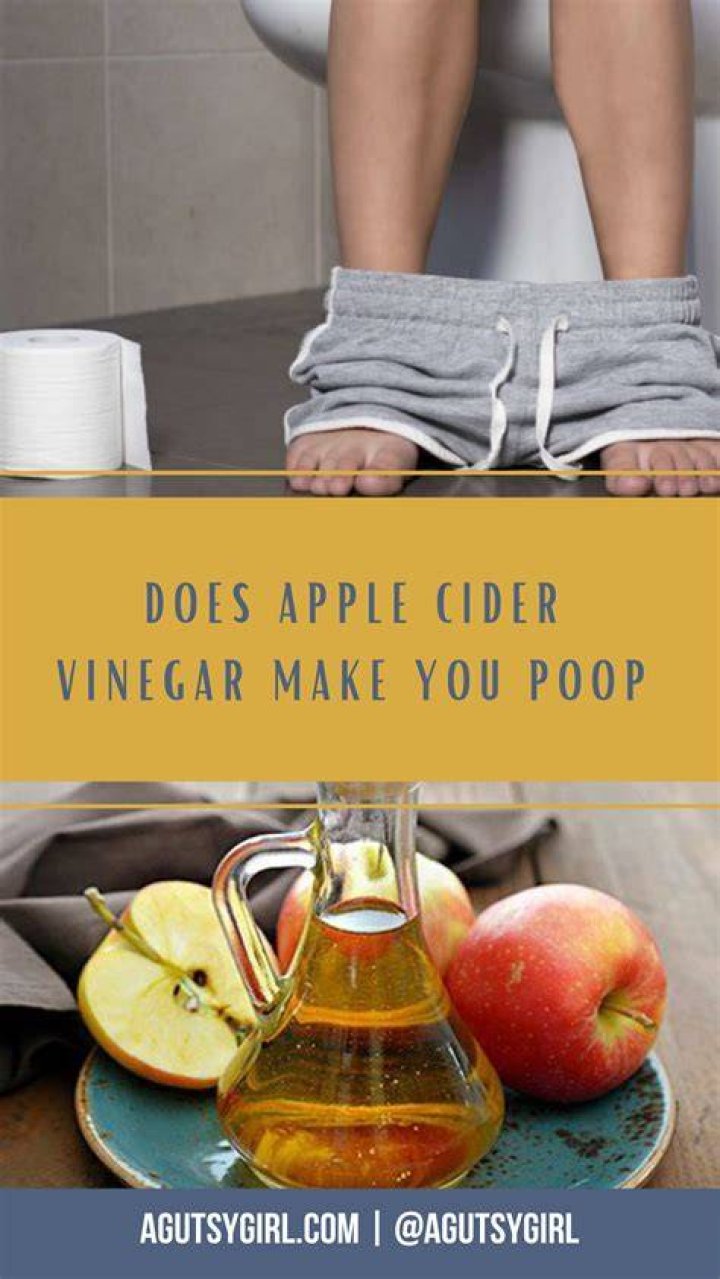 Does apple cider vinegar make you poop a lot?