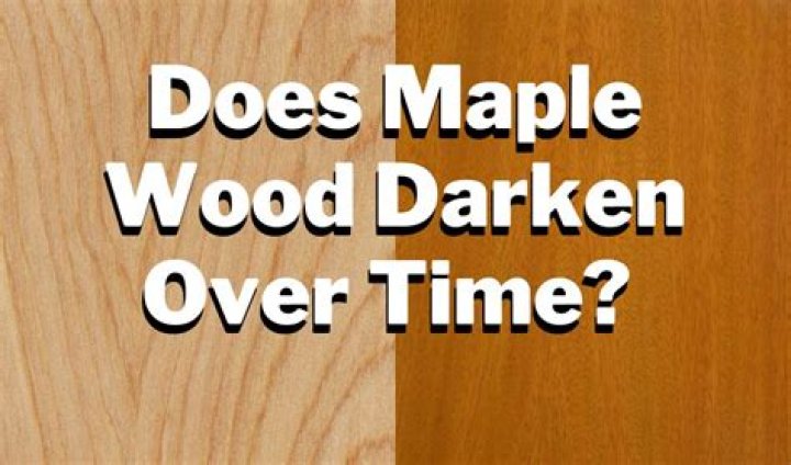 Does maple darken over time?
