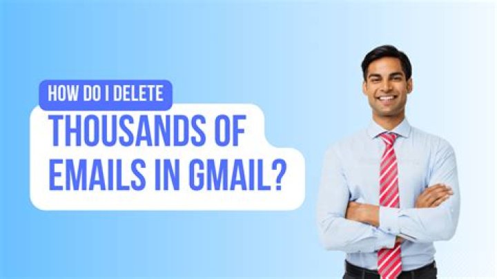 How do I delete thousands of emails in Gmail?