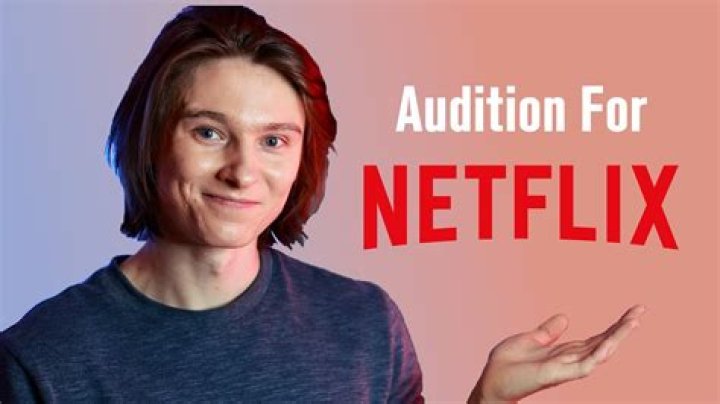 How do you audition for Netflix?