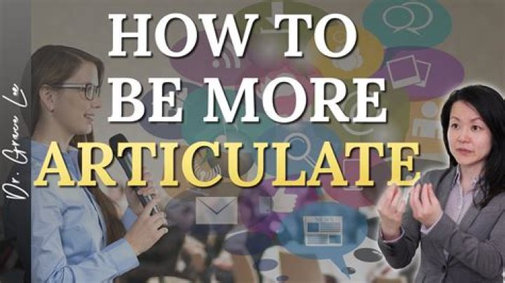How do you become articulate in communication?