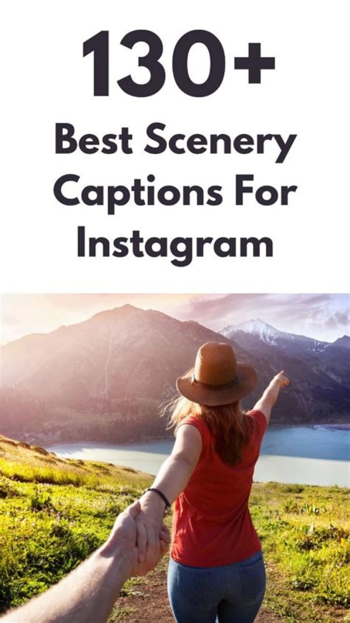 How do you caption a beautiful scenery?