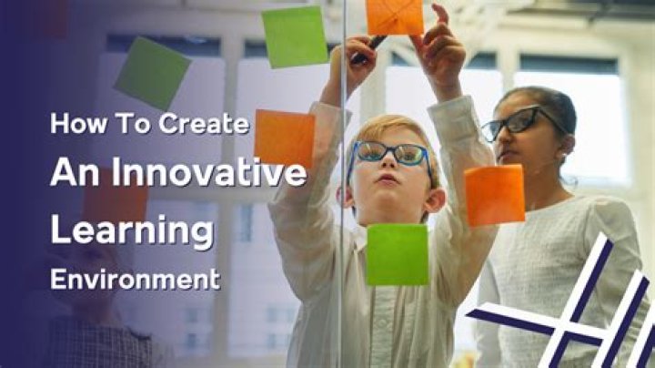 How do you create an innovative learning environment?