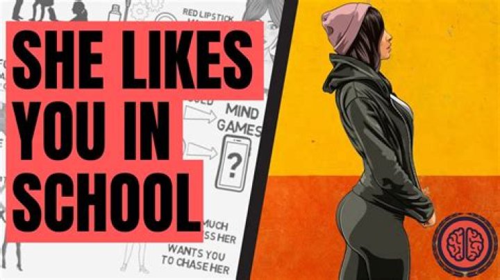 How do you know a girl likes you in high school?