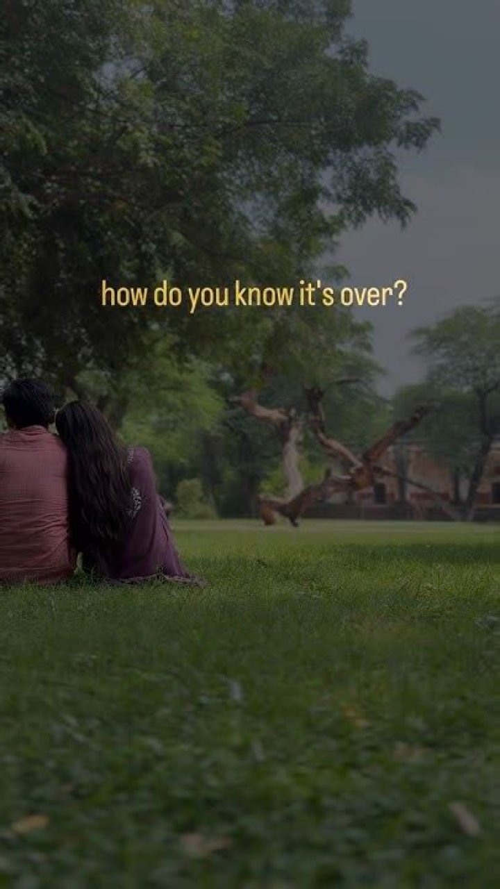 How do you know its over?