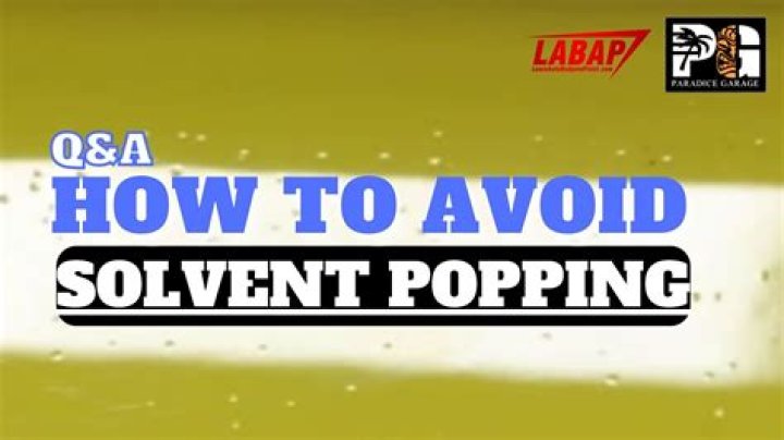 How do you stop solvent popping?