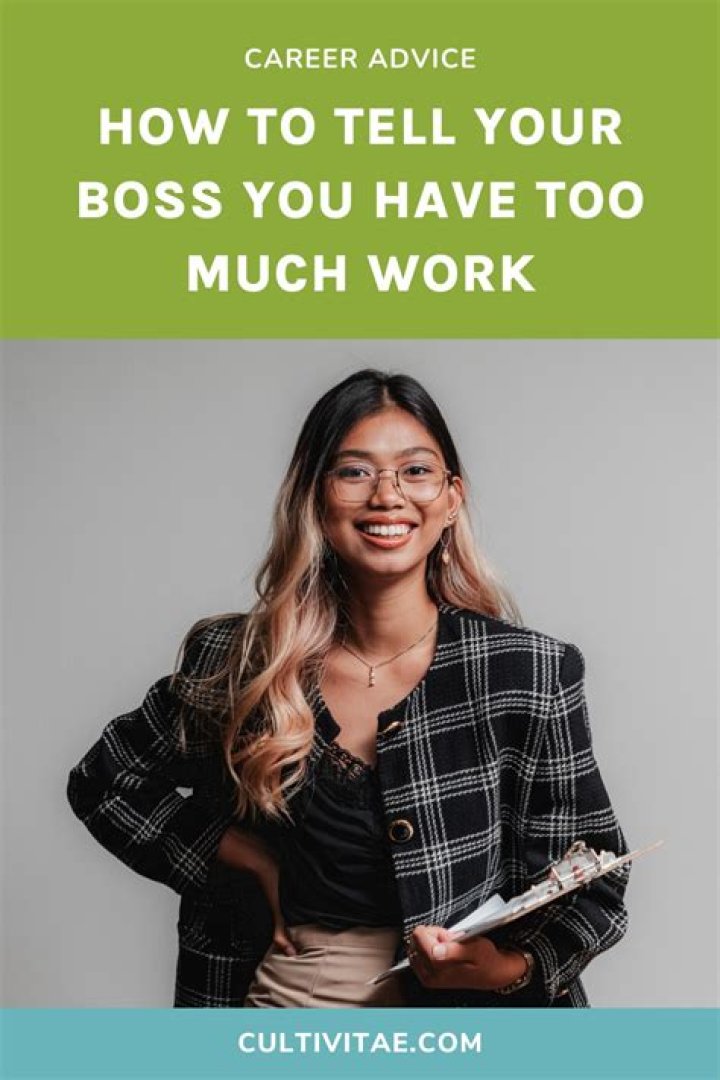 How do you tell your boss you're overworked?