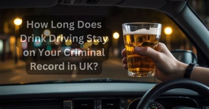 How long does a drink driving conviction stay on your record UK?