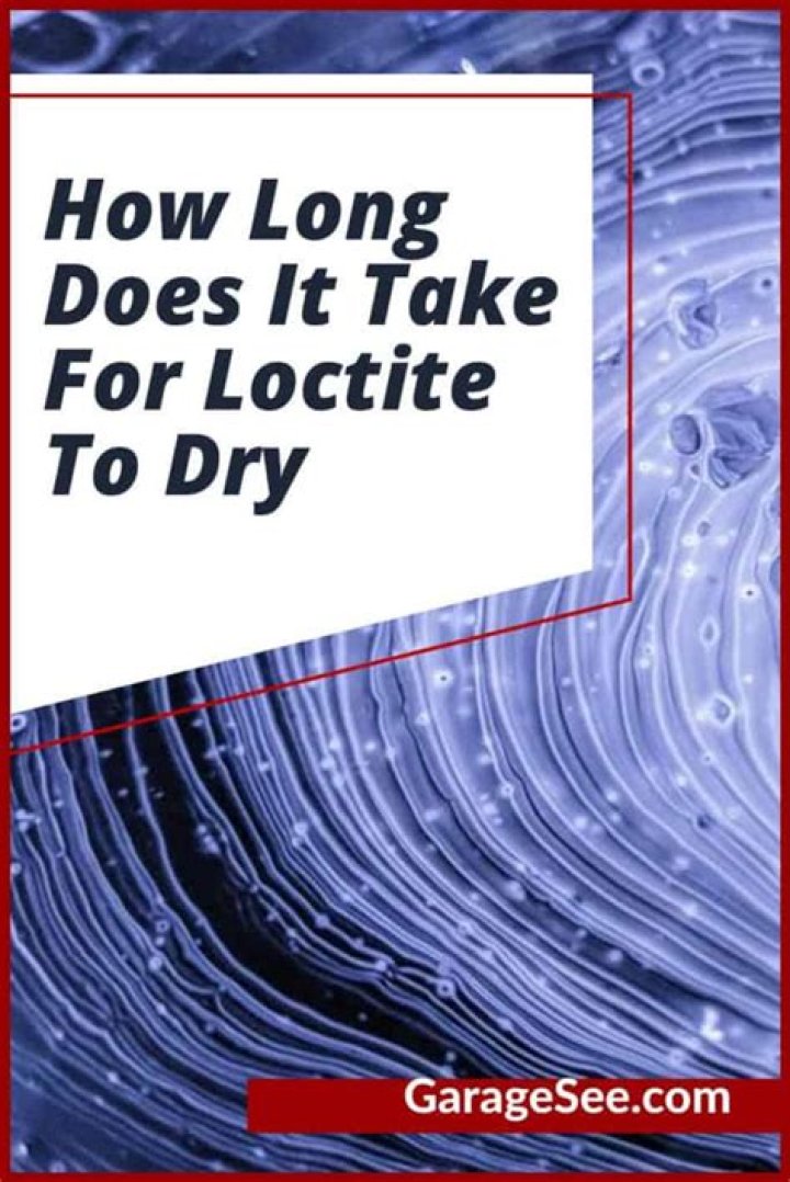How long does it take for Loctite PL to dry?