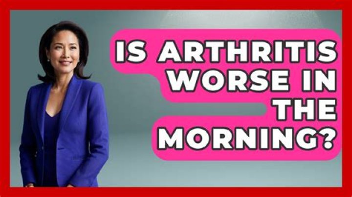 Is arthritis worse in the morning?
