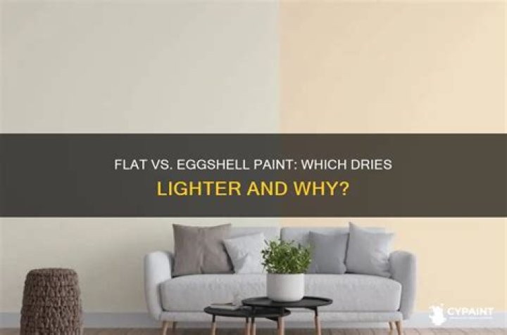 Is flat paint lighter than eggshell?