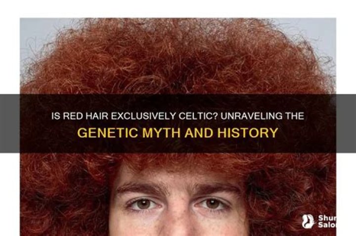 Is red hair a Celtic trait?