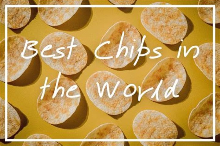 What's the best chips in the world?