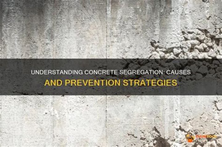 What causes concrete segregation?