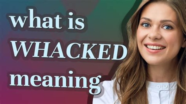 What does get whacked mean?