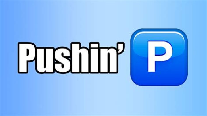 What does im pushin mean?