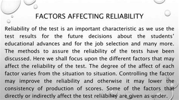What factors affect reliability and validity?