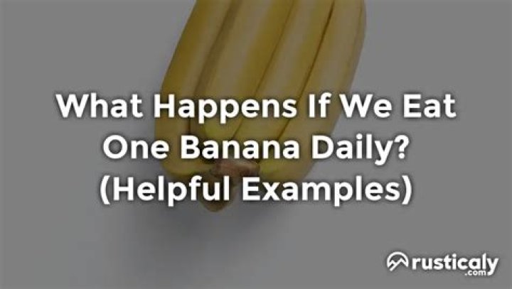 What happens if we eat one banana daily?