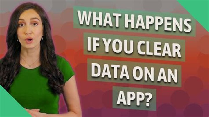 What happens if you clear data on an app?