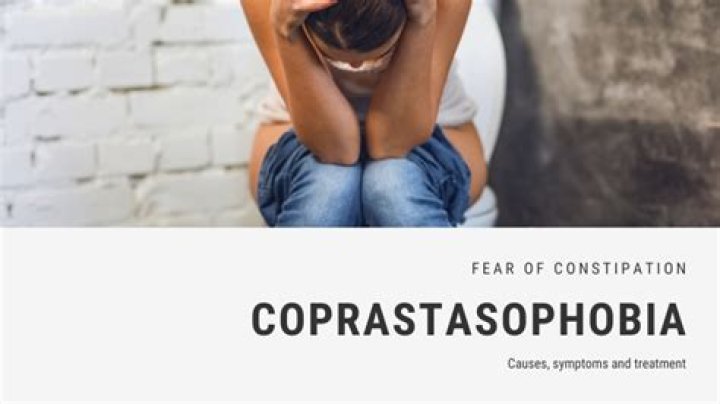 What is Coprastasophobia?