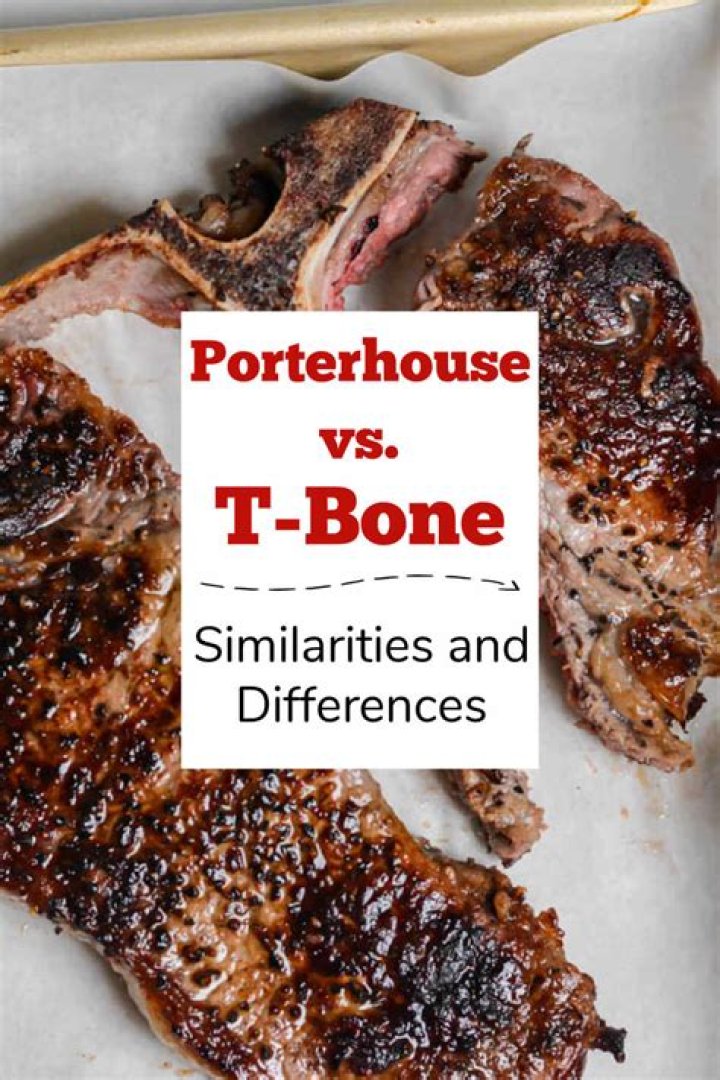 What is difference between T-bone and Porterhouse?