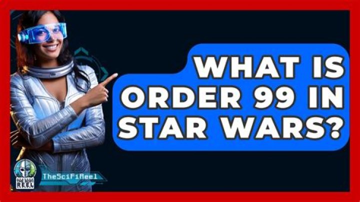 What is Order 99?