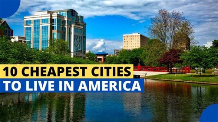 What is the cheapest place to live in USA?