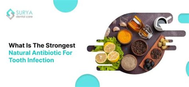 What is the strongest antibiotic for a tooth infection?