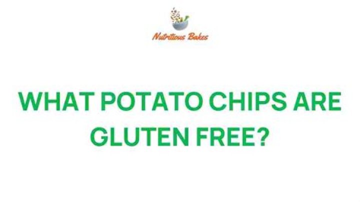 What potato chips are gluten-free?