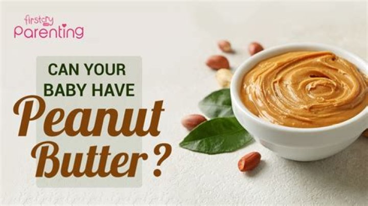 When can I introduce peanut butter to my baby?