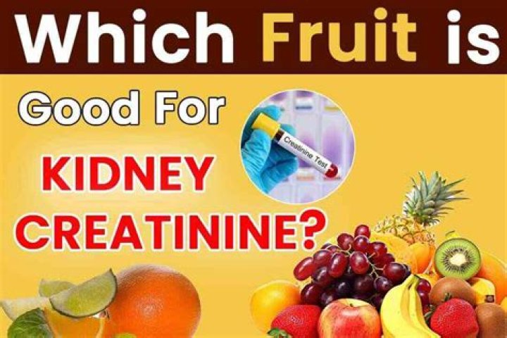 Which fruit is good for creatinine?