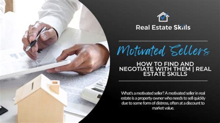 Who are the most motivated sellers in real estate?