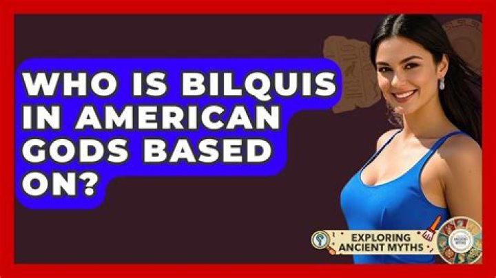 Who was Bilquis in American Gods?