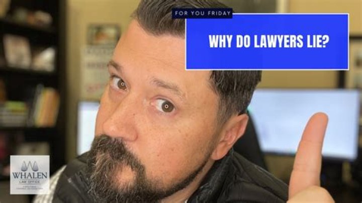 Why do lawyers lie?