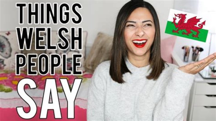 Why do Welsh say lush?